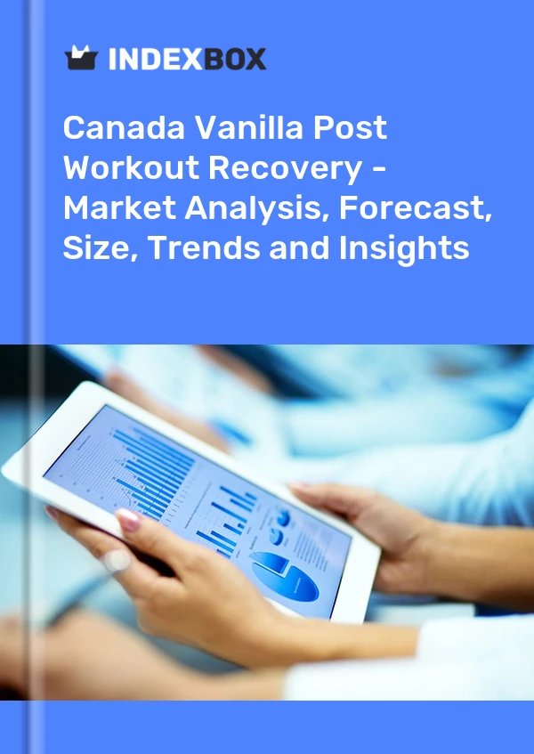 IndexBox cover: Canada Vanilla Post Workout Recovery — Market analysis title; person holding tablet with charts in view.