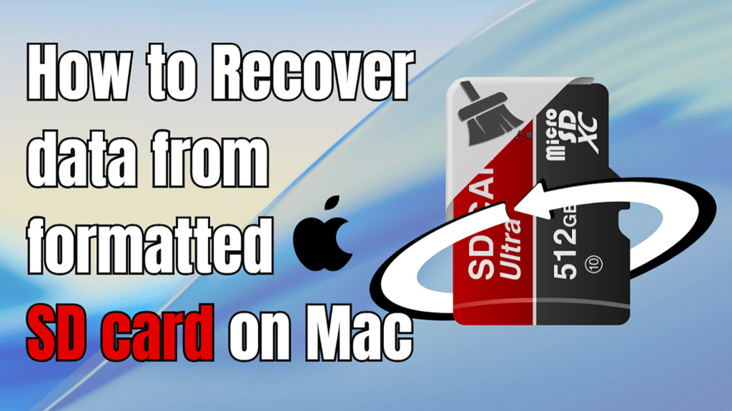 Tutorial thumbnail: bold text reads 'How to Recover data from formatted SD card on Mac' with an Apple logo and a graphic SD card icon on a blue-gradient background